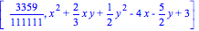 [3359/111111, x^2+2/3*x*y+1/2*y^2-4*x-5/2*y+3]
